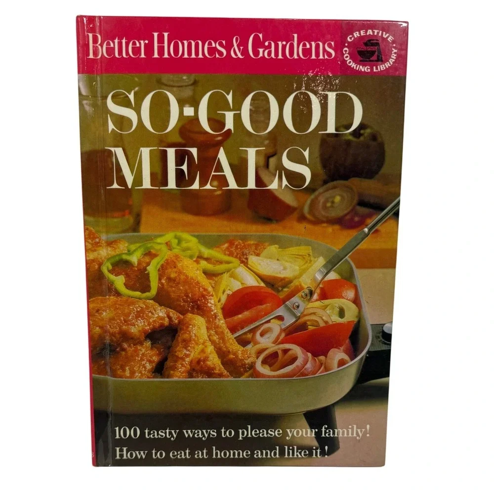 Better Homes and Gardens So-Good Meals Cookbook 1963 Vintage Hardcover Retro 100